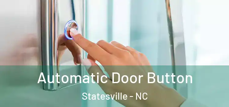 Automatic Door Button Statesville - NC