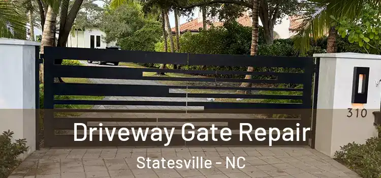 Driveway Gate Repair Statesville - NC
