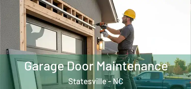 Garage Door Maintenance Statesville - NC