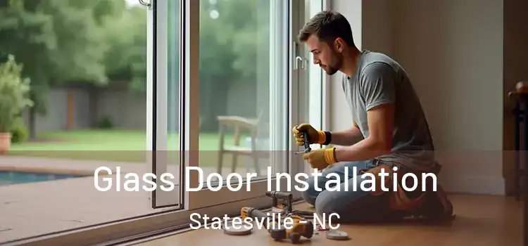 Glass Door Installation Statesville - NC