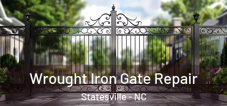 Wrought Iron Gate Repair Statesville - NC